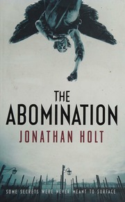 Jonathan Holt: The Abomination (2013)