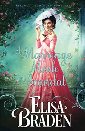 Elisa Braden: A Marriage Made in Scandal (Paperback, 2018, CreateSpace Independent Publishing Platform)