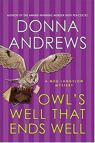 Donna Andrews: Owls well that ends well (2005, Thomas Dunne Books)