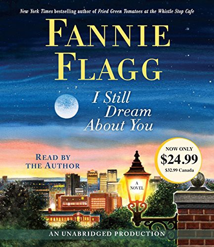 Fannie Flagg: I Still Dream About You (AudiobookFormat, 2015, Random House Audio)