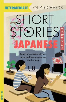 Olly Richards: Short Stories in Japanese for Intermediate Learners (2022, Hodder & Stoughton)