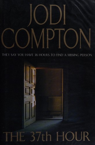 Jodi Compton: The 37th hour (2004, Hodder & Stoughton)