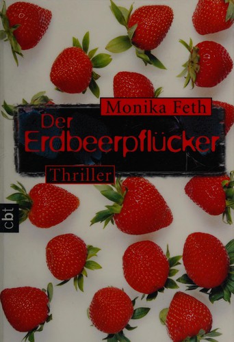 Monika Feth: Der Erdbeerpflücker (German language, 2003, CBT)
