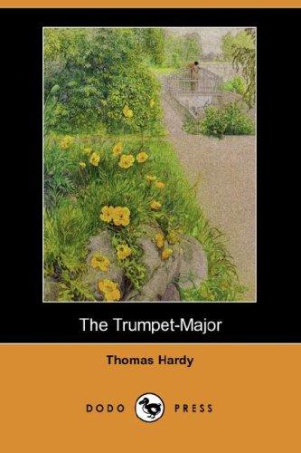 Thomas Hardy: The Trumpet-Major (Dodo Press) (Paperback, 2007, Dodo Press)