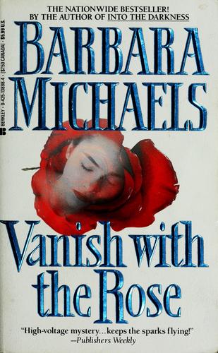 Barbara Michaels: Vanish with the rose (1993, Berkley Books)