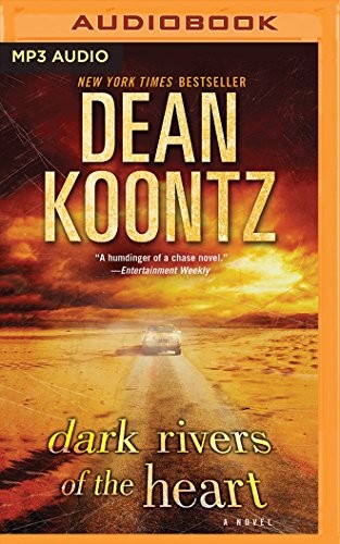 Dean Koontz: Dark Rivers of the Heart (AudiobookFormat, 2018, Brilliance Audio)