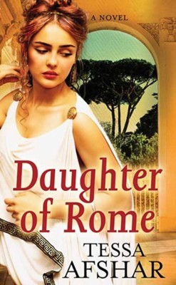 Tessa Afshar: Daughter of Rome (Hardcover, 2020, Center Point, Large Print)