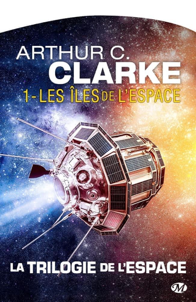 Arthur C. Clarke: Les îles de l'espace (French language, 2012, Bragelonne)