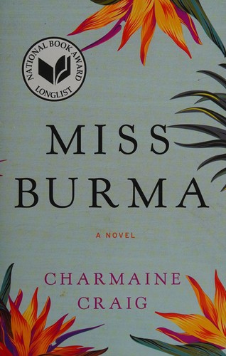 Charmaine Craig: Miss Burma (2018, Grove/Atlantic, Incorporated)