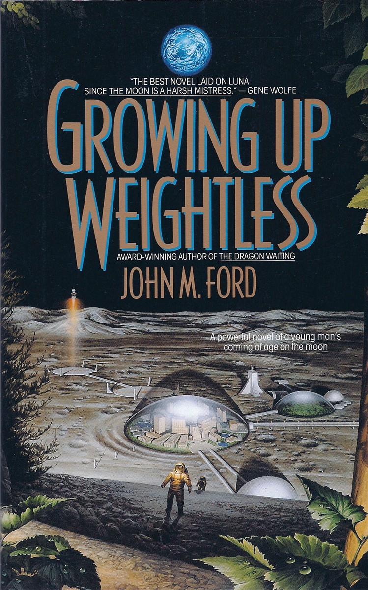 John M. Ford: Growing Up Weightless (Paperback, 1993, Bantam Spectra)
