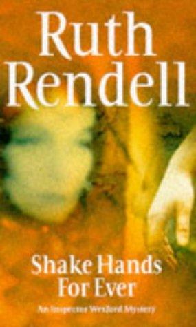 Ruth Rendell: Shake Hands Forever (Inspector Wexford S.) (Paperback, 1976, Arrow)