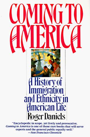 Roger Daniels: Coming to America (1991, HarperPerennial)
