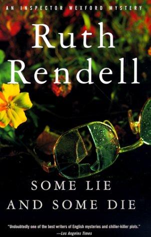Ruth Rendell: Some Lie and Some Die (An Inspector Wexford Mystery) (1999, Vintage)