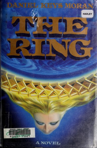 Daniel Keys Moran: The ring (1988, Doubleday)