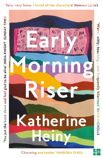 Katherine Heiny: Early Morning Riser (EBook, 2021, HarperCollins Publishers Limited)