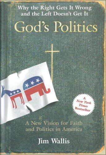 Jim Wallis: God's Politics (2005, HarperOne)