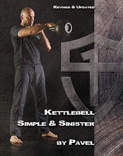 Pavel Tsatsouline: Kettlebell Simple & Sinister (Paperback, StrongFirst)