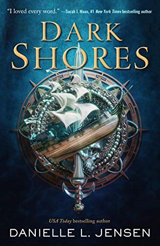 Danielle L. Jensen: Dark Shores (Hardcover, 2019, Tor Teen)