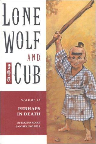 Kazuo Koike, Goseki Kojima: Lone Wolf and Cub Vol. 25 (Paperback, 2002, Dark Horse)