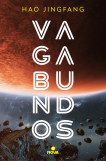 Hao Jingfang: Vagabundos (EBook, castellano language, 2020, Ediciones B)