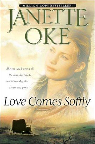 Janette Oke: Love comes softly (2003, Bethany House)