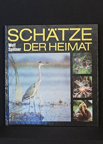 Wolf Spillner: Schätze der Heimat. (Paperback, German language, Fisicalbook)