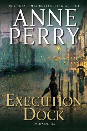 Anne Perry: Execution dock (2009, Ballantine Books)