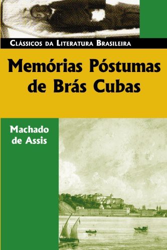 Machado de Assis: Memorias Postumas de Bras Cubas (Paperback, 2005, Brand: Luso-Brazilian Books, Luso-Brazilian Books)