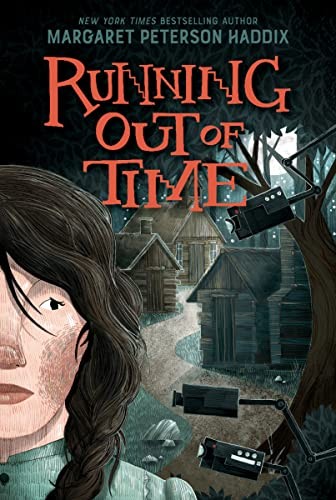 Margaret Peterson Haddix: Running Out of Time (2023, HarperCollins Publishers, Katherine Tegen Books)
