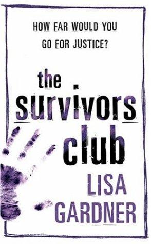 Lisa Gardner: The Survivors Club (Paperback, 2006, Orion mass market paperback)