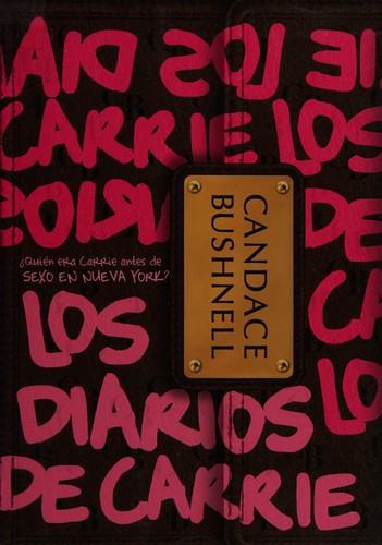 Candace Bushnell: Los diarios de Carrie (Spanish language, 2010, Montena)