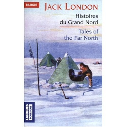 Jack London: Tales of the Far North  (Paperback, French & European Pubns)