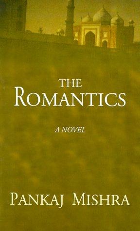 Pankaj Mishra: The romantics (2000, Thorndike Press)