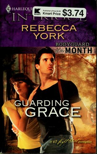 Rebecca York: Guarding Grace (2010, Harlequin Books)