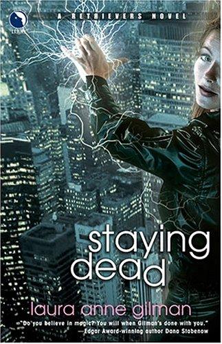 Laura Anne Gilman: Staying dead (2004, Luna)