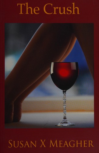 Susan X. Meagher: Crush (2013, Brisk Press)