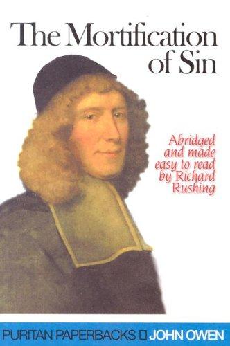 John Owen: The Mortification of Sin (Paperback, 2004, Banner of Truth)
