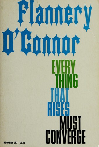 Flannery O'Connor: Everything That Rises Must Converge (1975, Farrar, Straus and Giroux)