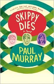 Paul Murray: Skippy Dies (2011, Faber and Faber)