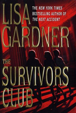 Lisa Gardner: The Survivors Club (2002, Bantam Books)