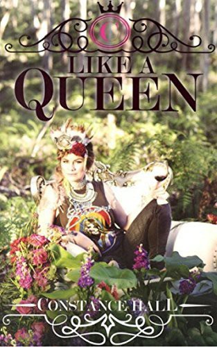 Constance Hall: Like a Queen (Paperback, 2016, Like a Queen Pty Ltd, Like a Queen, Pty Ltd)