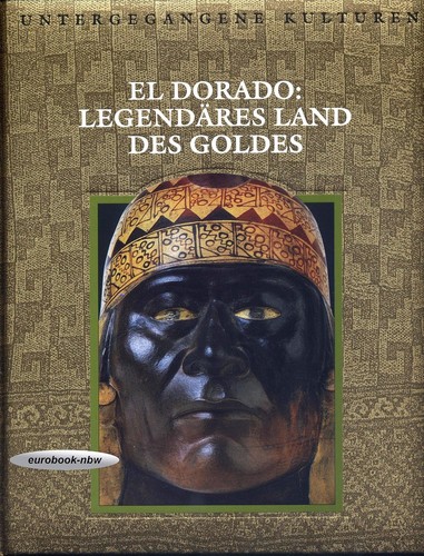 Dale M. Brown: El Dorado: Legendäres Land des Goldes (1995, Time-Life Bücher)