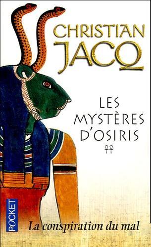 Christian Jacq: Les Mystères d'Osiris, tome 2 : La Conspiration du mal (French language)