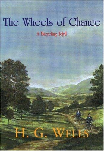 H. G. Wells: The Wheels of Chance (Paperback, 1997, Breakaway Books)