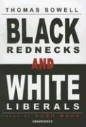 Thomas Sowell: Black Rednecks And White Liberals (2006, Blackstone Audiobooks)