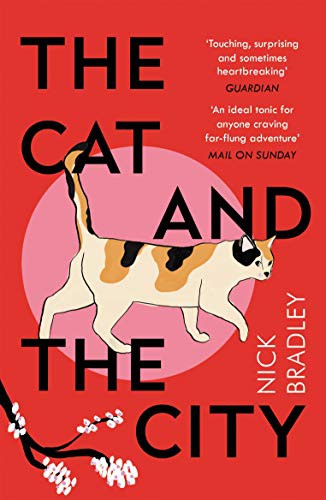 Nick Bradley: The Cat and The City (Paperback, 2021, Atlantic Books)