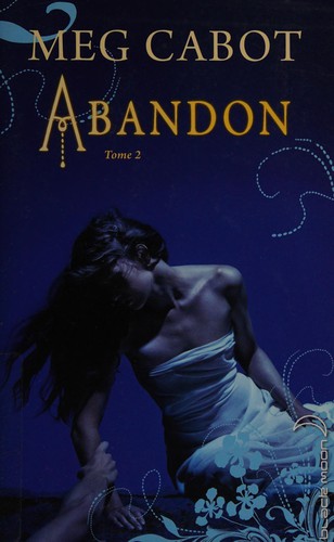 Meg Cabot: Abandon (Abandon Trilogy, Book 1) (French language, 2011, Hachette)