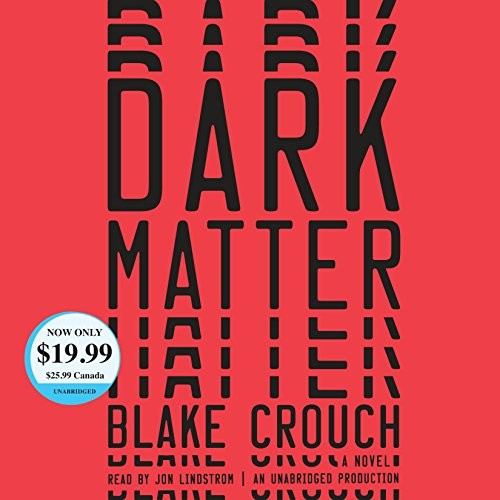Blake Crouch OG: Dark Matter (2018, Random House Audio)