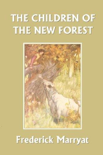 Frederick Marryat: The Children of the New Forest (Yesterday's Classics) (Paperback, 2007, Yesterday's Classics)