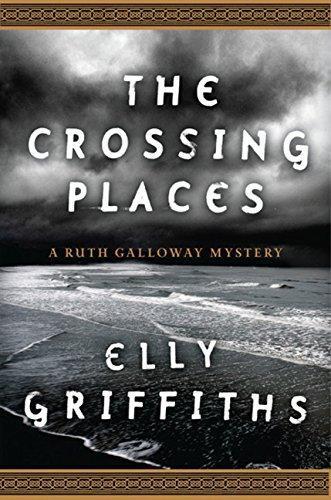 Elly Griffiths: The Crossing Places (Ruth Galloway, #1) (2010)